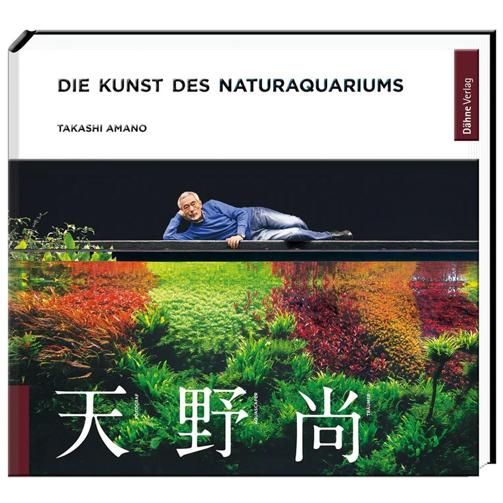 Dähne Verlag - Amano Takashi - Die Kunst des Naturaquariums